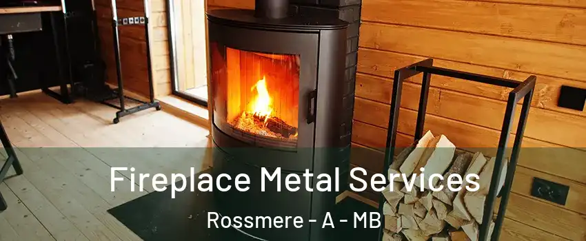 Fireplace Metal Services Rossmere - A - MB