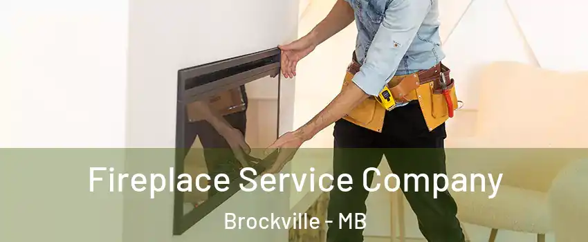 Fireplace Service Company Brockville - MB