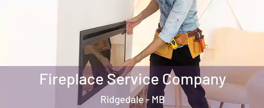 Fireplace Service Company Ridgedale - MB