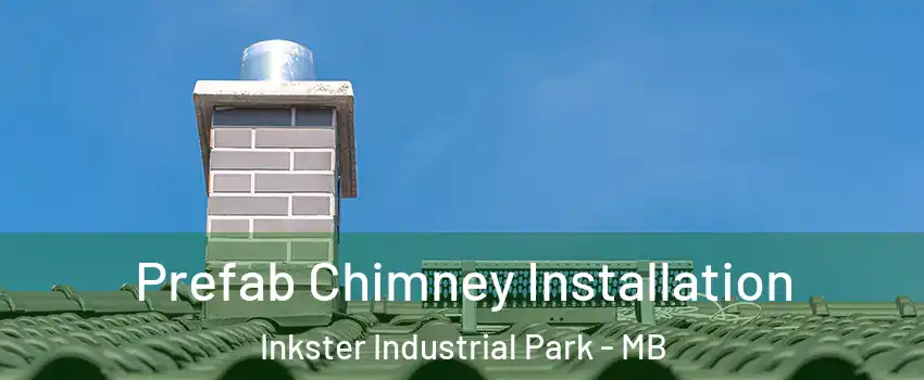Prefab Chimney Installation Inkster Industrial Park - MB